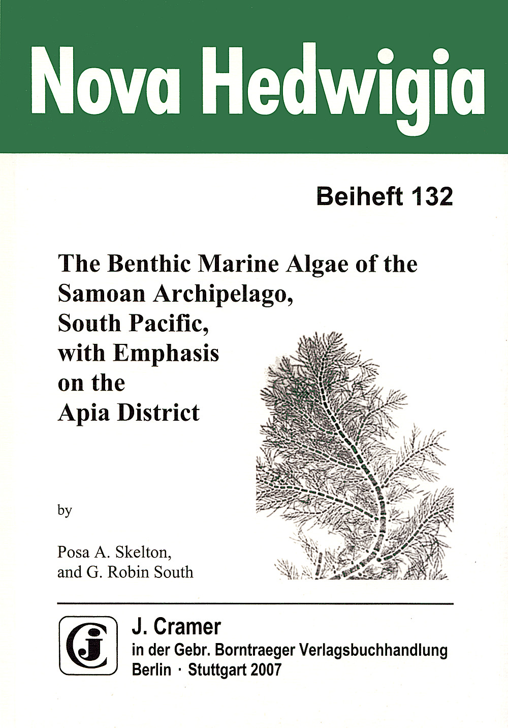 Cover image of: Posa A. Skelton; G. Robin South - The Benthic Marine Algae of the Samoan Archipelago, South Pacific, with emphasis on the Apia District 