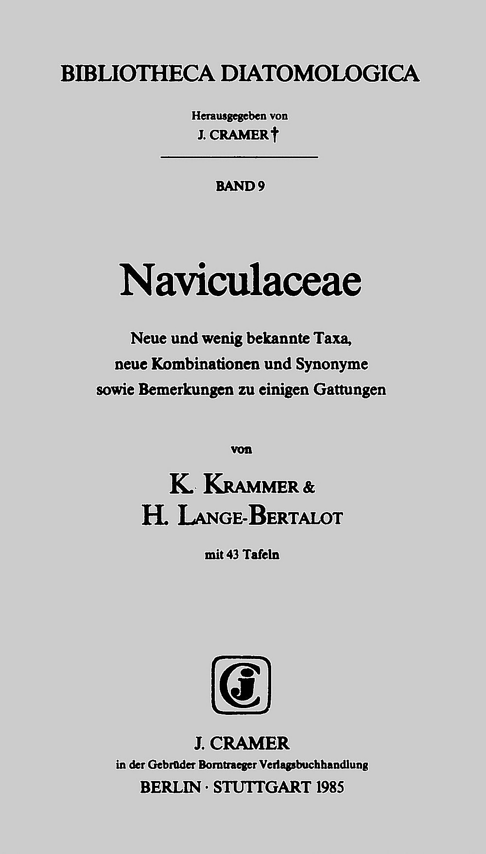 Cover image of: Kurt Krammer; Horst Lange-Bertalot - Naviculaceae: neue und wenig bekannte Taxa Neue Kombinationen und Synonyme sowie Bemerkungen zu 
einigen Gattungen