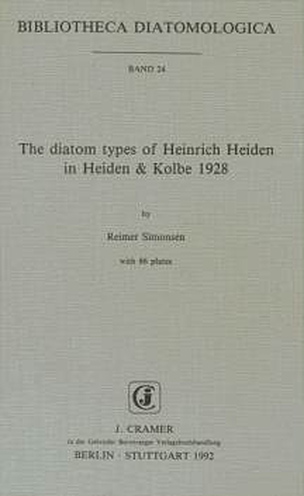Image de couverture de: Reimer Simonsen - The Diatom types of Heinrich Heiden in Heiden & Kolbe 1928 