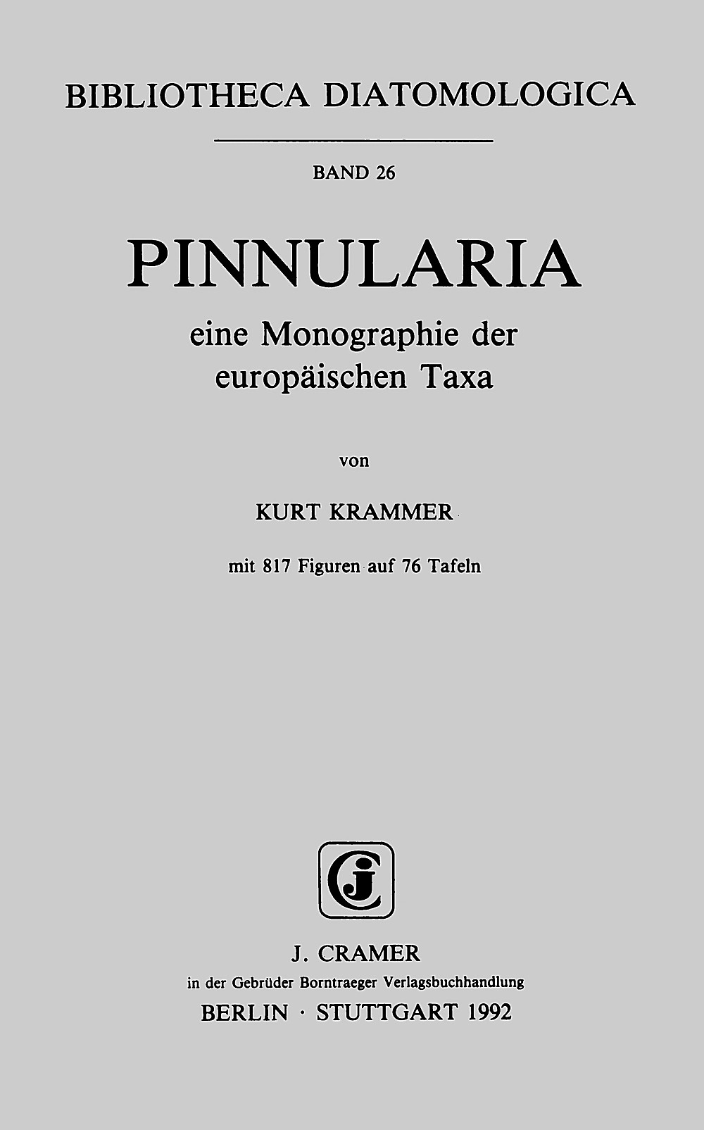 Cover image of: Kurt Krammer - Pinnularia Eine Monographie der europäischen Taxa