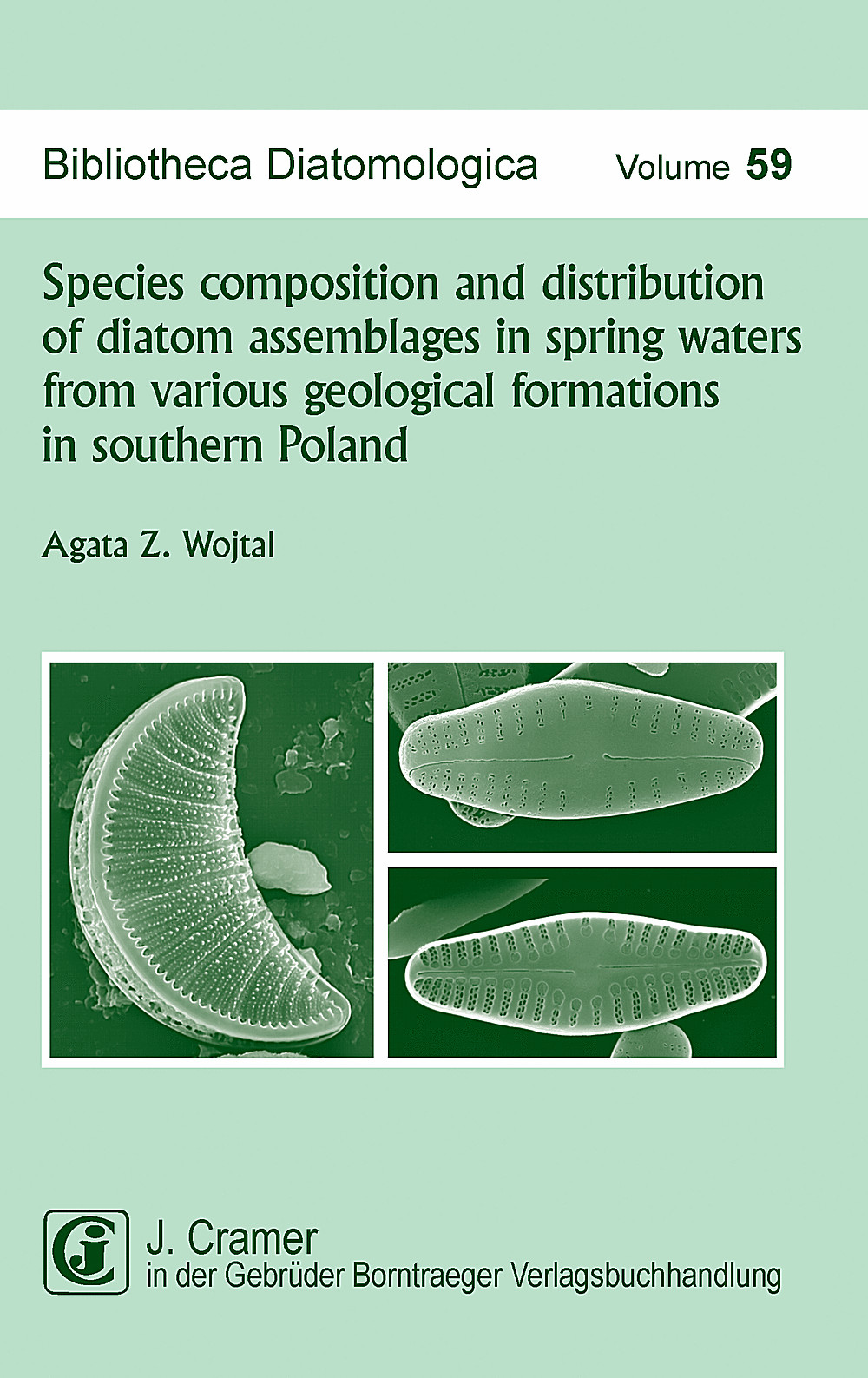 Umschlagbild des Buches: Agata Z. Wojtal - Species composition and distribution of diatom assemblages in spring waters from various geological formations in southern Poland 