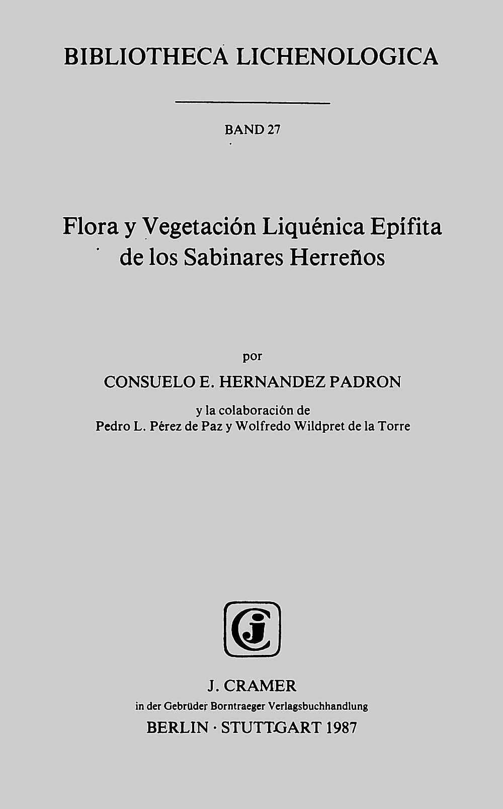 Cover image of: Consuelo E. Hernandez Padron - Flora y vegetación liquénica epífita de los Sabinares Herreños 