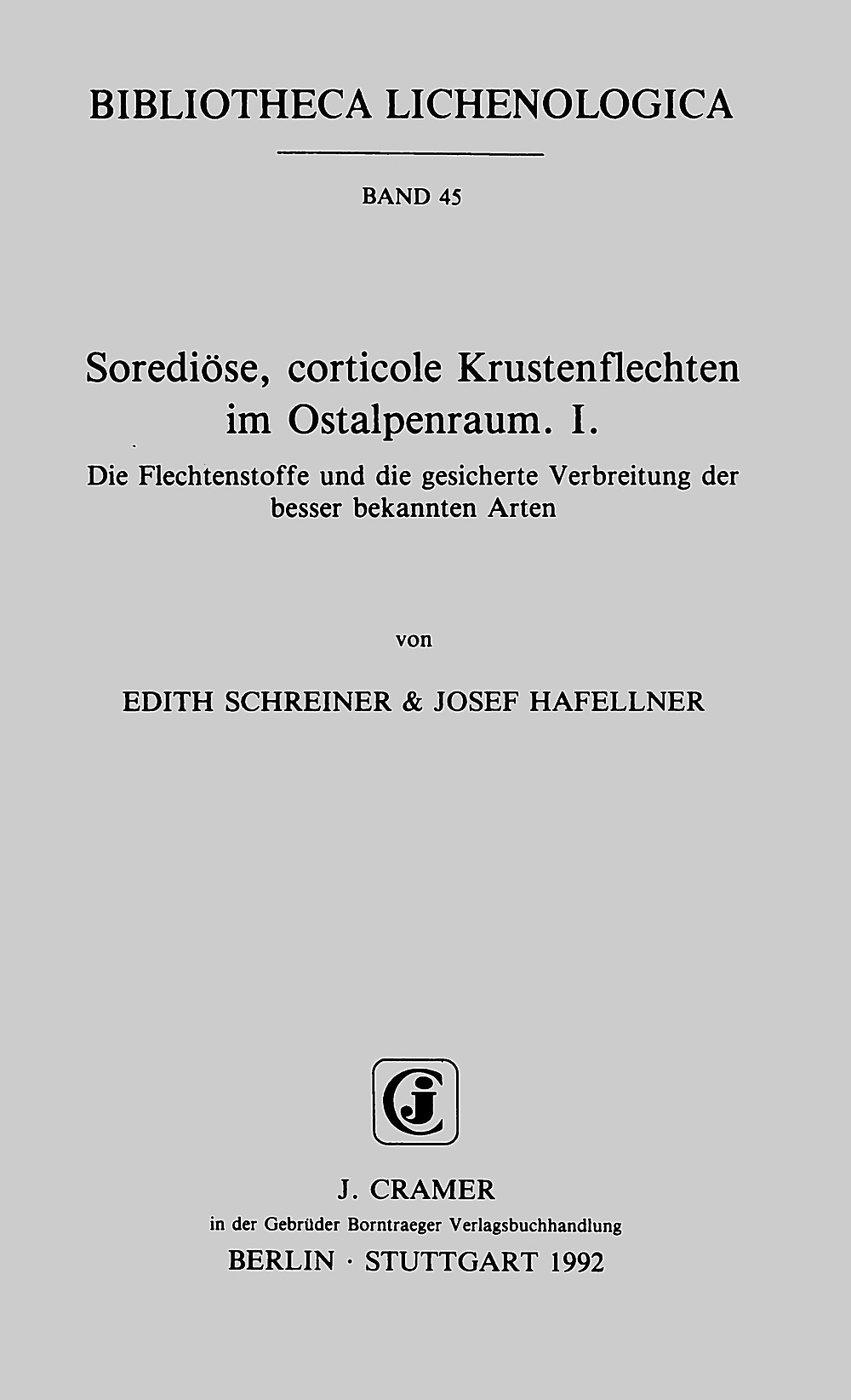 Cover image of: Edith Schreiner; Josef Hafellner - Sorediöse, corticole Krustenflechten im Ostalpenraum. I. Die Flechtenstoffe und die gesicherte Verbreitung der 
besser bekannten Arten