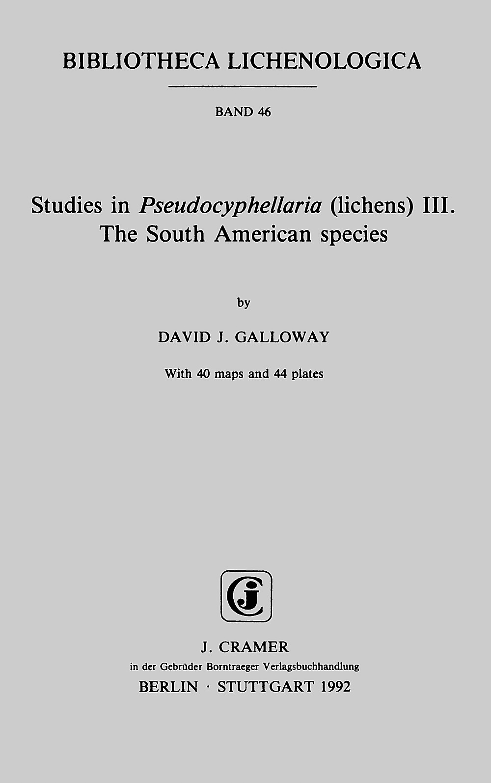 Image de couverture de: David J. Galloway - Studies in Pseudocyphellaria (lichens) III. The South American species