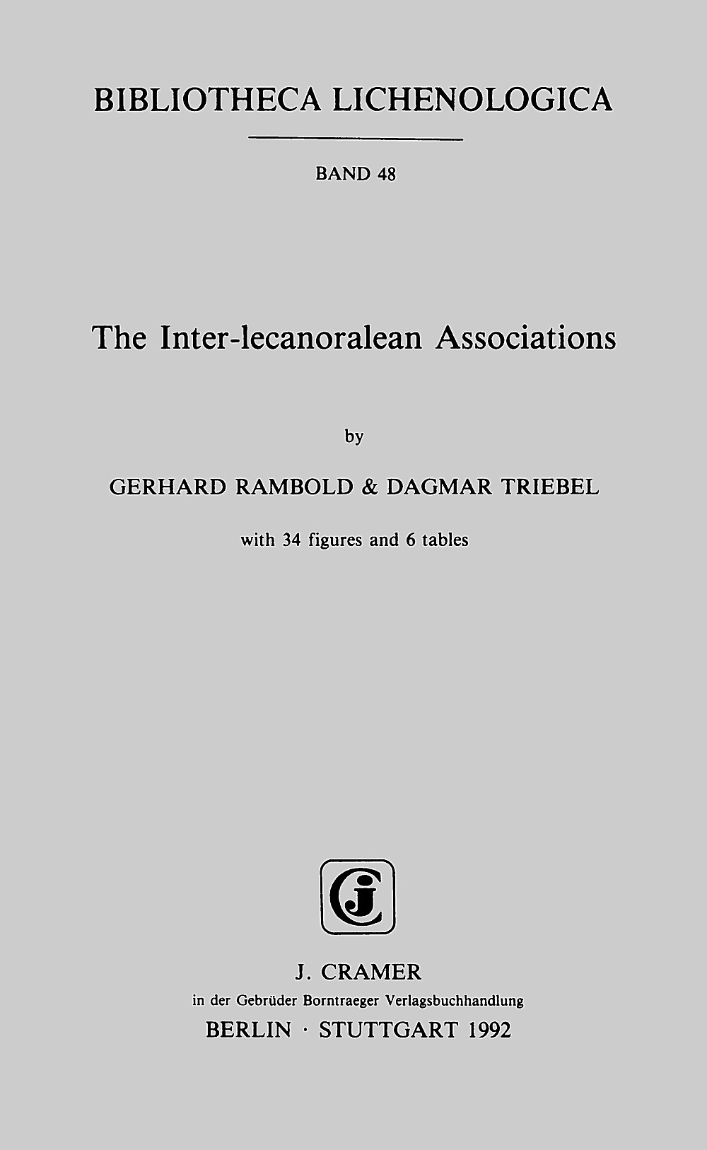 Cover image of: Gerhard Rambold; Dagmar Triebel - The Inter-lecanoralean Associations 