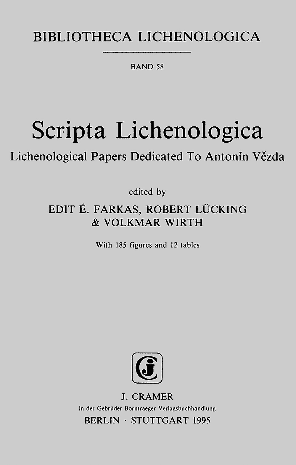 Cover image of:  - Scripta Lichenologica Lichenological papers dedicated to Antonin Vezda.
Nebentitel 