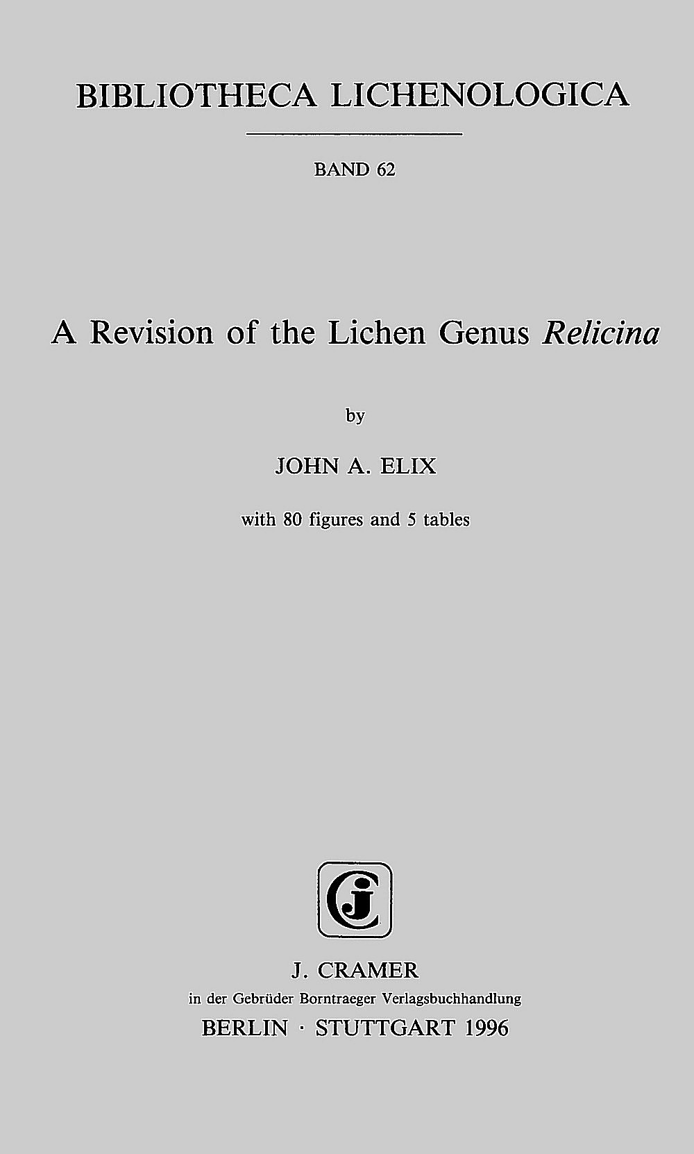Cover image of: John A. Elix - A Revision of the Lichen Genus Relicina 
