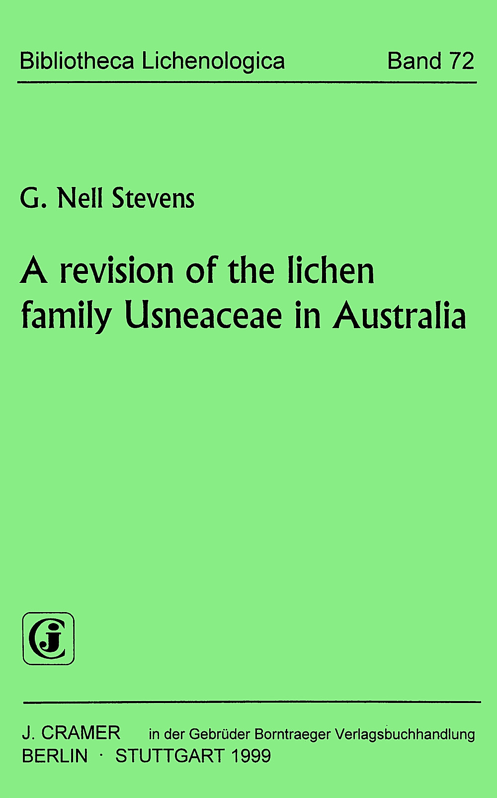 Cover image of: G. Nell Stevens - A Revision of the lichen family Usneaceae in Australia 