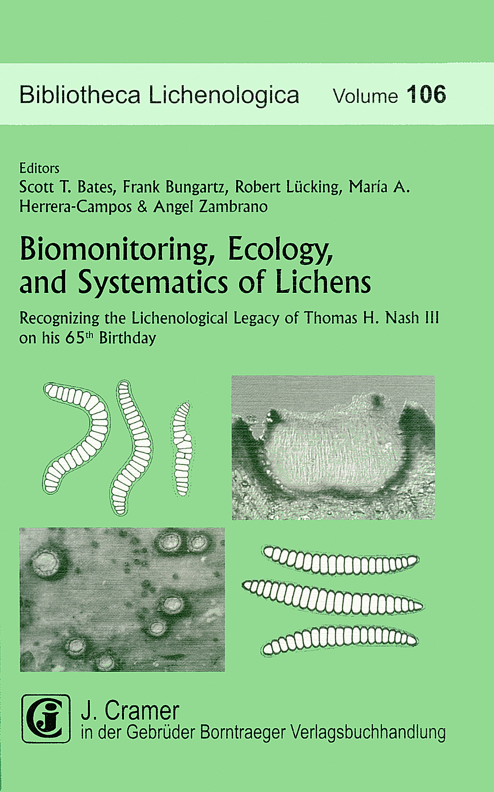 Cover image of:  - Biomonitoring, Ecology and Systematics of Lichens Recognizing the Lichenological Legacy of Thomas H. Nash III on his 65th Birthday