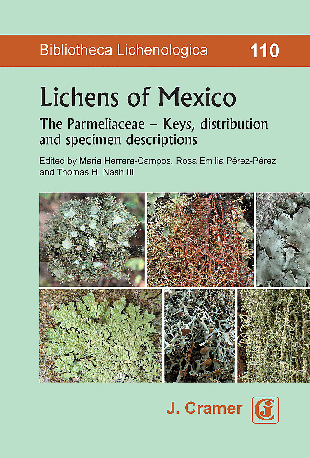 Image de couverture de:  - Lichens of Mexico The Parmeliaceae - Keys, distribution and specimen descriptions