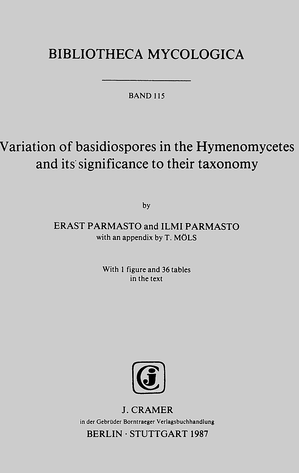 Umschlagbild des Buches: Erast Parmasto; Ilmi Parmasto - Variation of basidiospores in the hymenomycetes and
 its significance to their taxonomy 