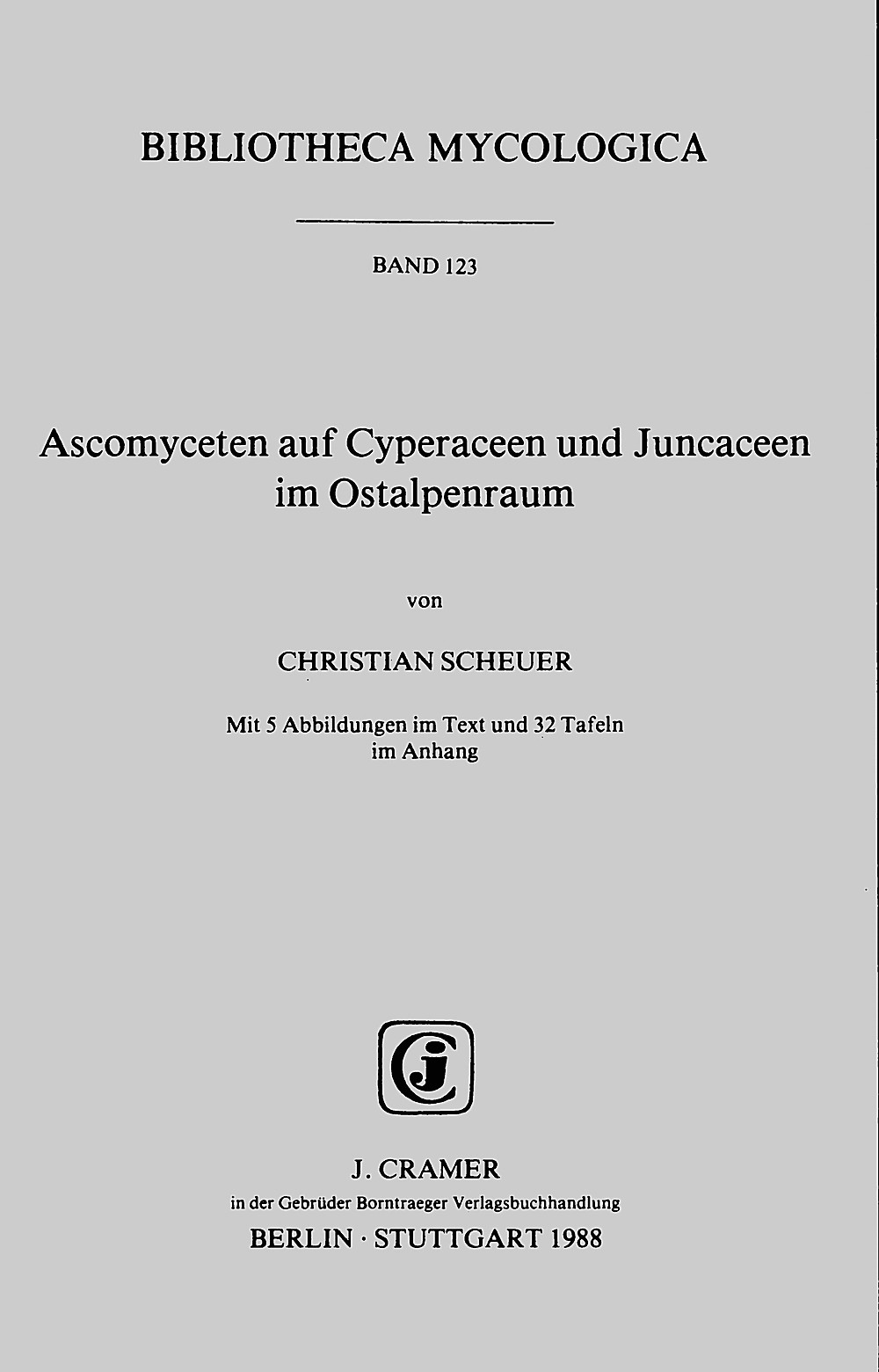 Image de couverture de: Christian Scheuer - Ascomyceten auf Cyperaceen und Juncaceen im Ostalpenraum 