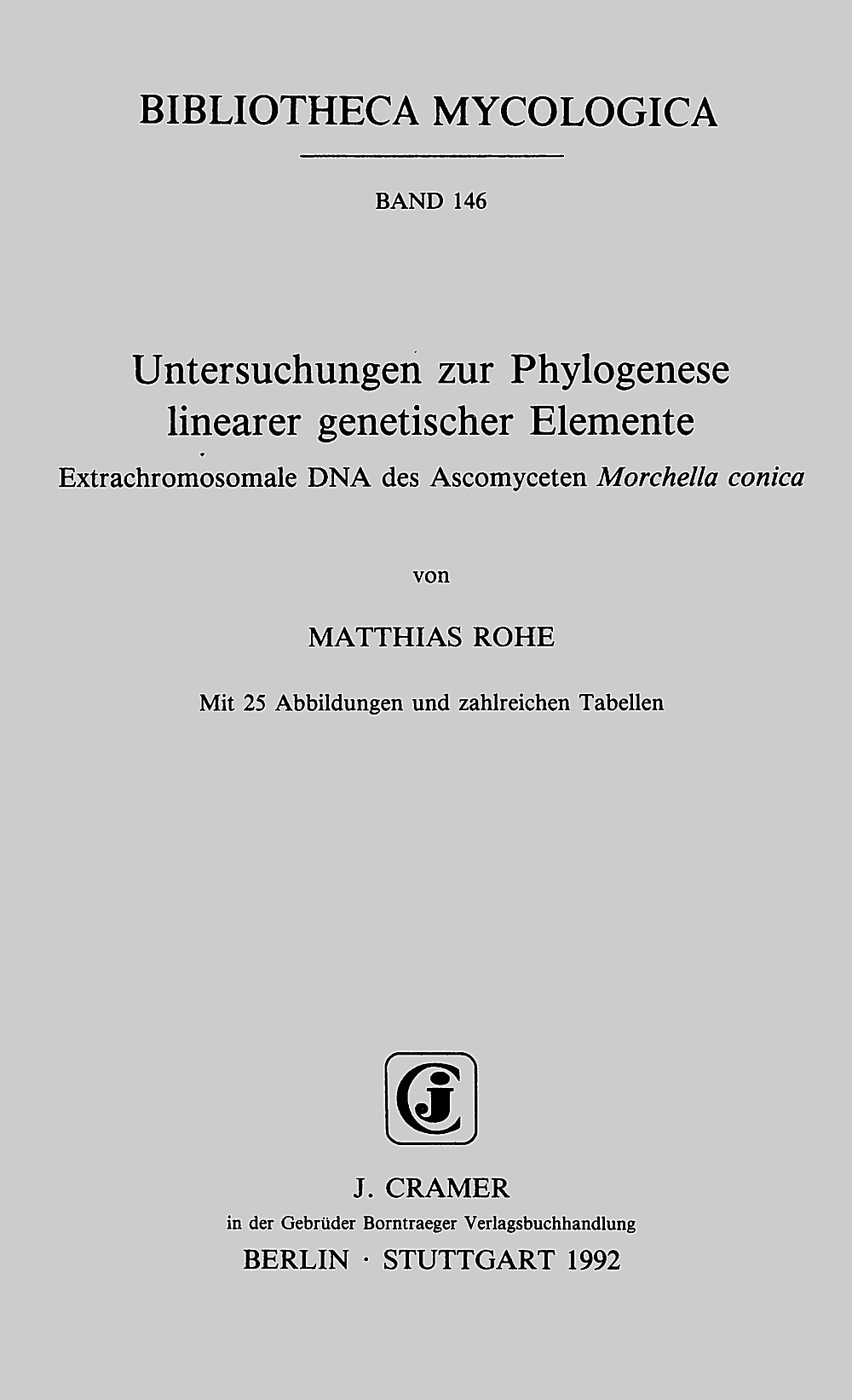 Image de couverture de: Matthias Rohe - Untersuchungen zur Phylogenese linearer genetischer Elemente Extrachromosomale DNA des Ascomyceten Morchella conica