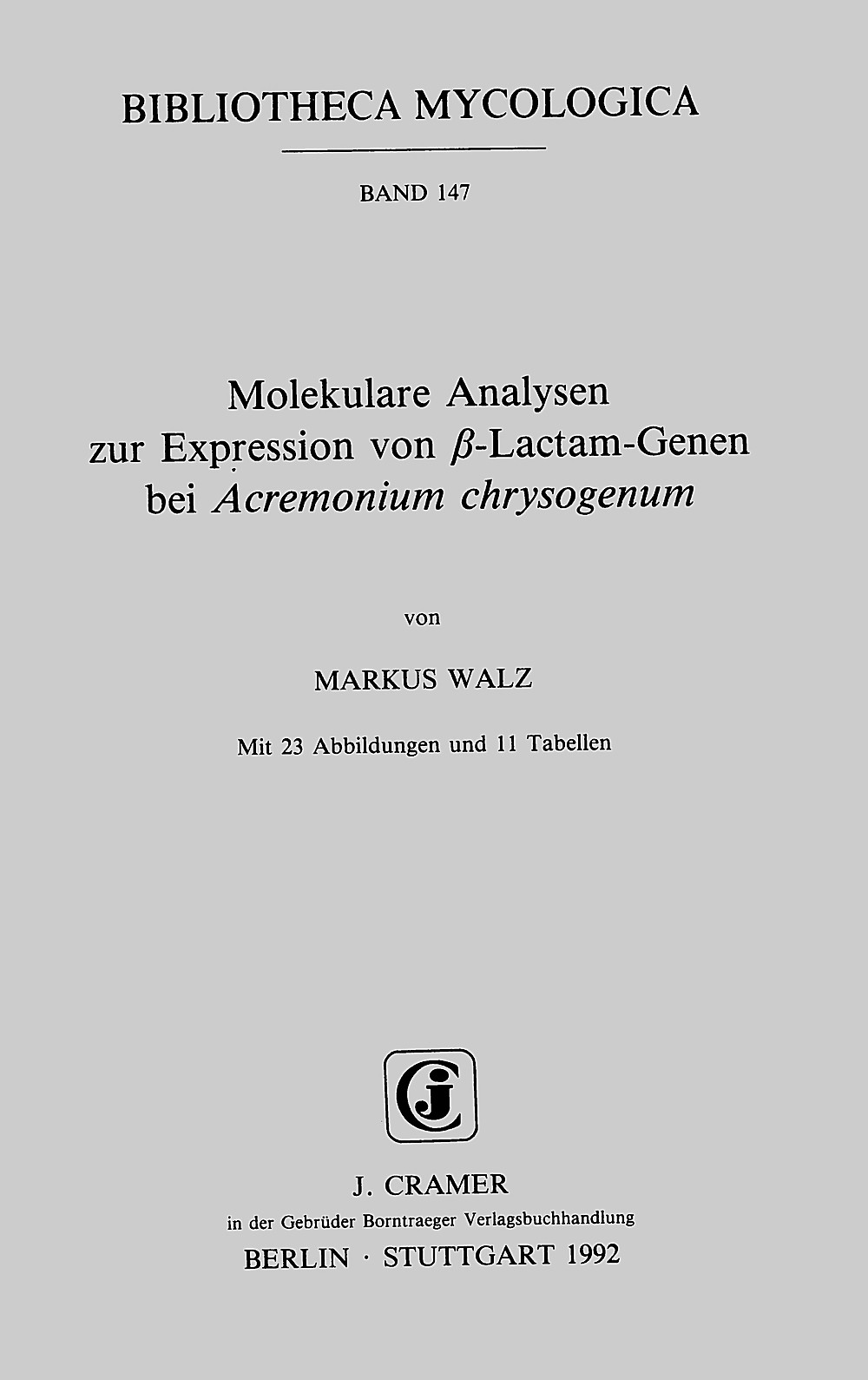 Cover image of: Markus Walz - Molekulare Analysen zur Expression von ß-Lactam-Genen 
bei <i>Acremonium  chrysogenum</i> 
