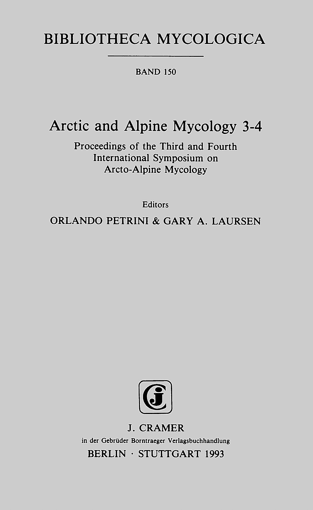 Cover image of:  - Arctic and Alpine Mycology 3-4 Proceedings of the 3. and 4. International Symposium on Arcto-Alpine Mycology