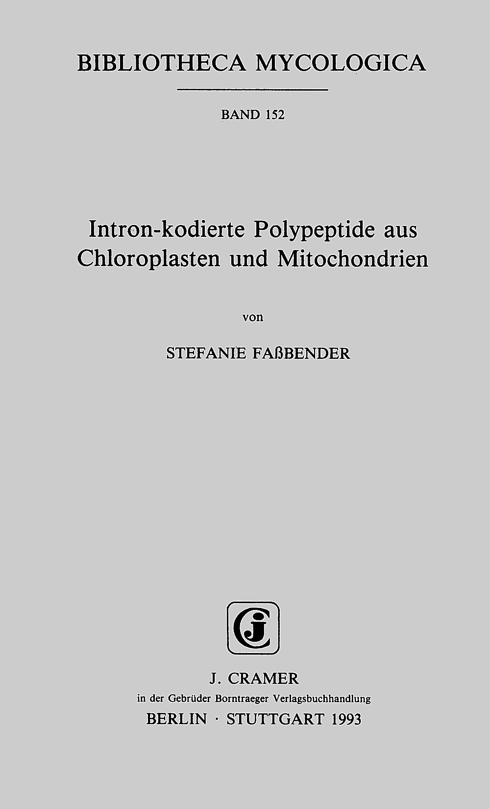 Cover image of: Stefanie Faßbender - Intron-kodierte Polypeptide aus Chloroplasten und Mitochondrien 