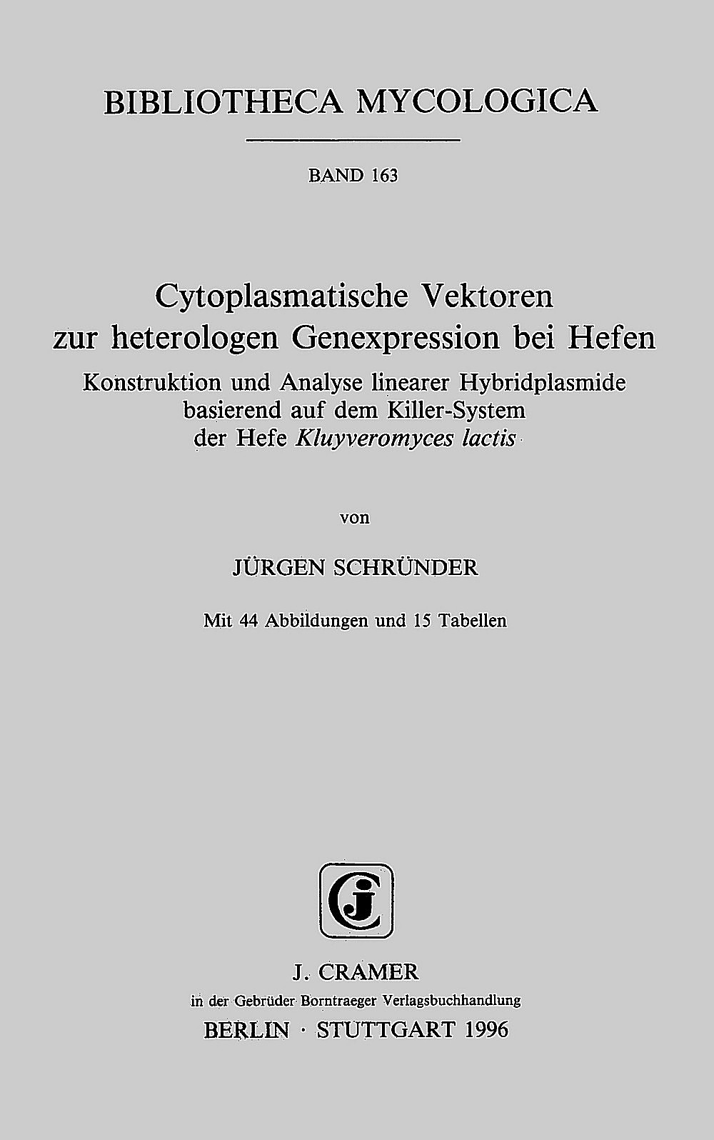 Cover image of: Jürgen Schründer - Cytoplasmatische Vektoren zur heterologen 
Genexpression bei Hefen Konstruktion und Analyse linearer Hybridplasmide basierend auf dem Killer-System der Hefe <i>Kluyveromyces lactis</i>