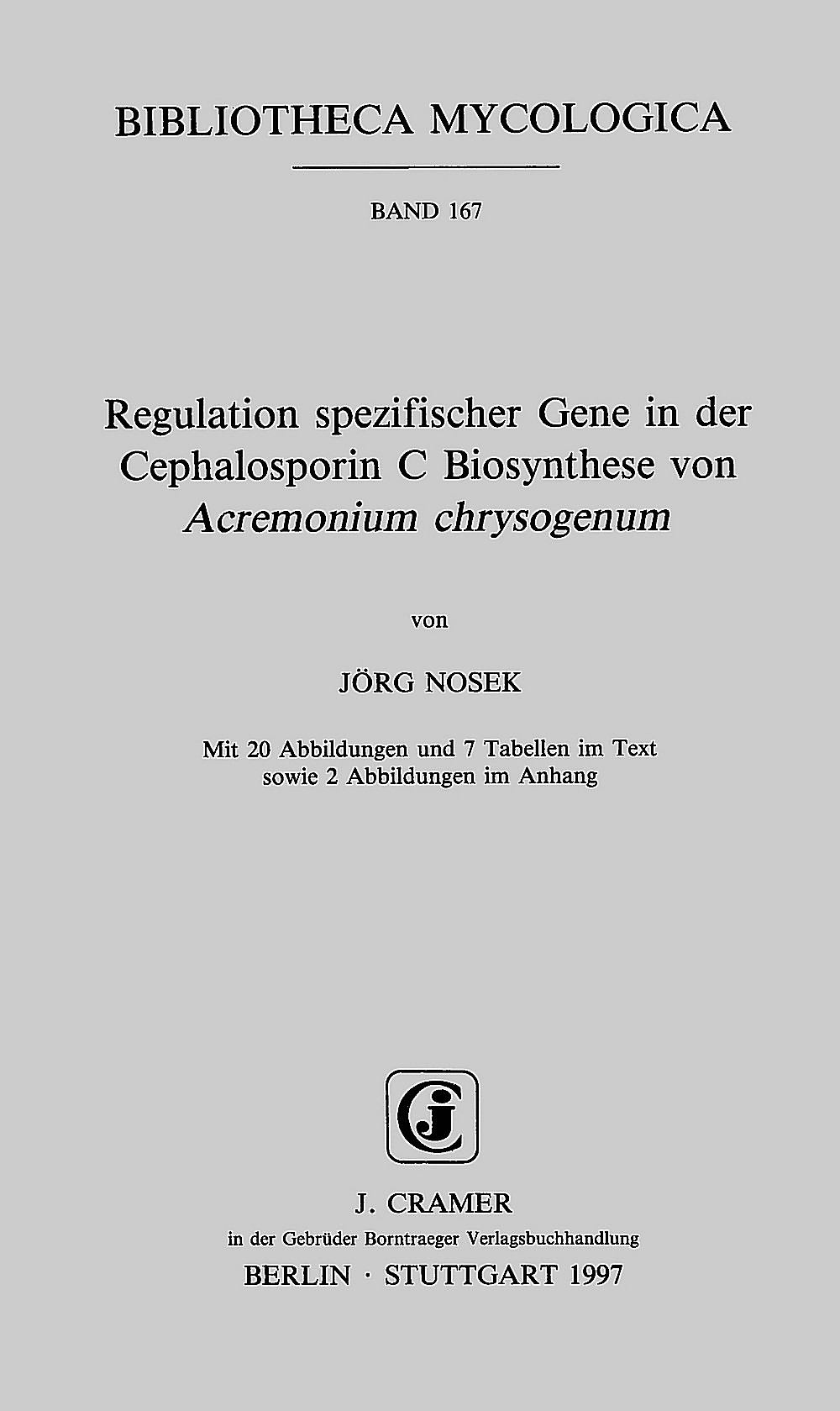Cover image of: Jörg Nosek - Regulation spezifischer Gene in der Cephalosporin C 
Biosynthese von <i>Acremonium chrysogenum</i> 