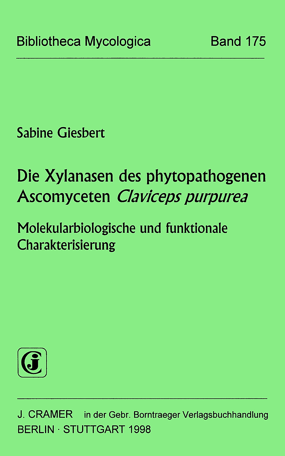 Umschlagbild des Buches: Sabine Giesbert - Die Xylanasen des phytopathogenen Ascomyceten 
<i>Claviceps purpurea</i> Molekularbiologische und funktionale Charakterisierung