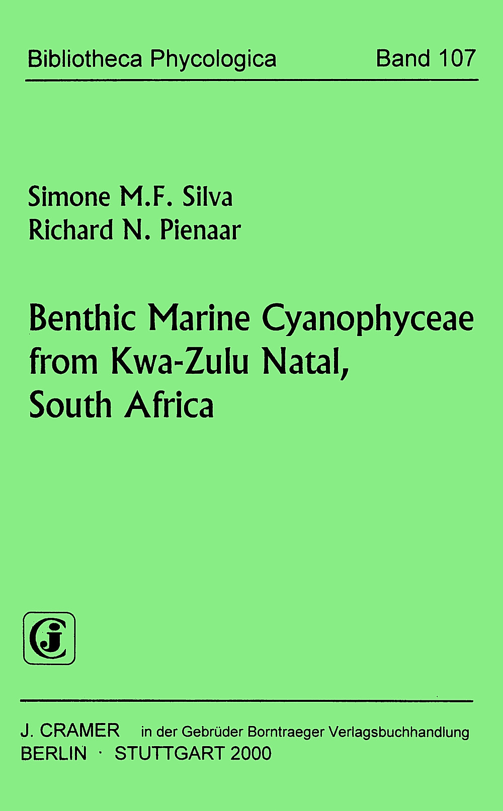 Umschlagbild des Buches: Simone M. Silva; Richard N. Pienaar - Benthic Marine Cyanophyceae from Kwa-Zulu Natal, 
South Africa 