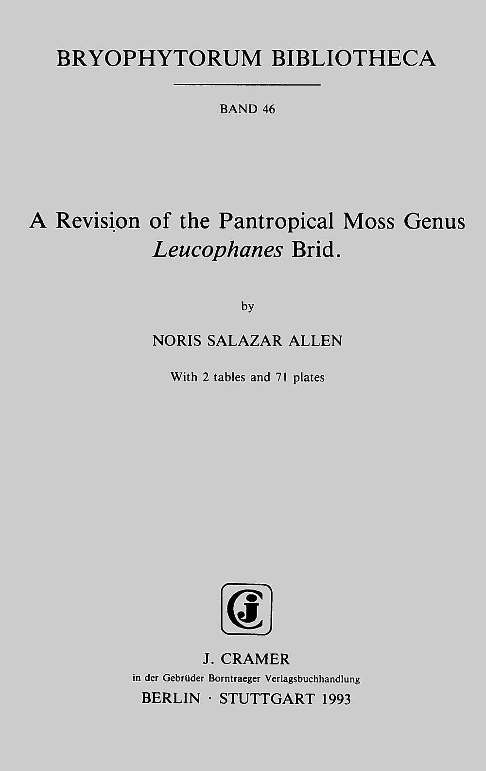 Cover image of: Noris Salazar Allen - A Revision of the Pantropical Moss Genus <i>Leucophanes</i> Brid. 