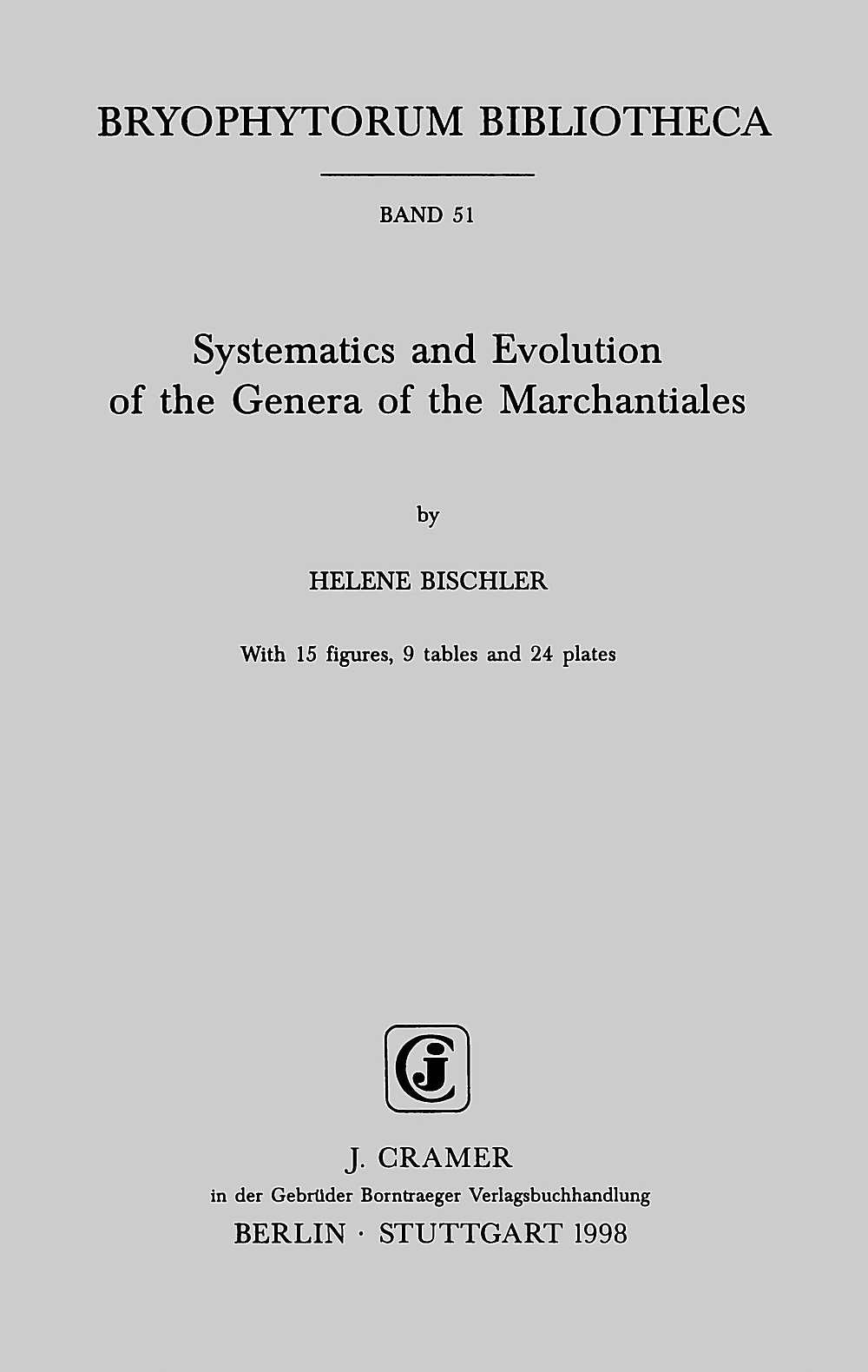 Umschlagbild des Buches: Helene Bischler - Systematics and Evolution of the Genera of the Marchantiales 