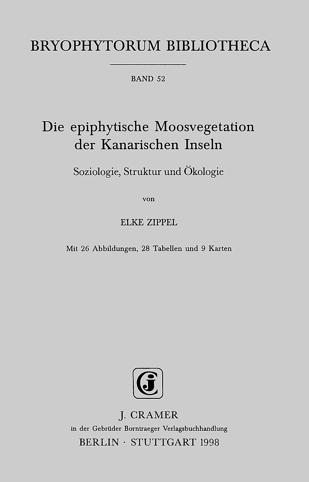 Image de couverture de: Elke Zippel - Die epiphytische Moosvegetation der Kanarischen Inseln Soziologie, Struktur und Ökologie