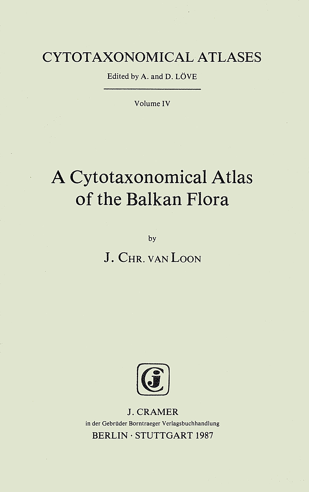 Cover image of: J. C. Van Loon - A cytotaxonomical atlas of the balkan flora 