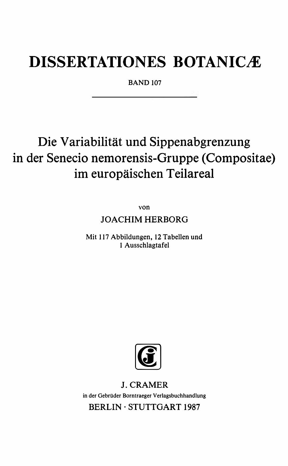 Cover image of: Joachim Herborg - Die Variabilität und Sippenabgrenzung in der Senecio nemorensis-Gruppe (Compositae) im europäischen Teilareal 