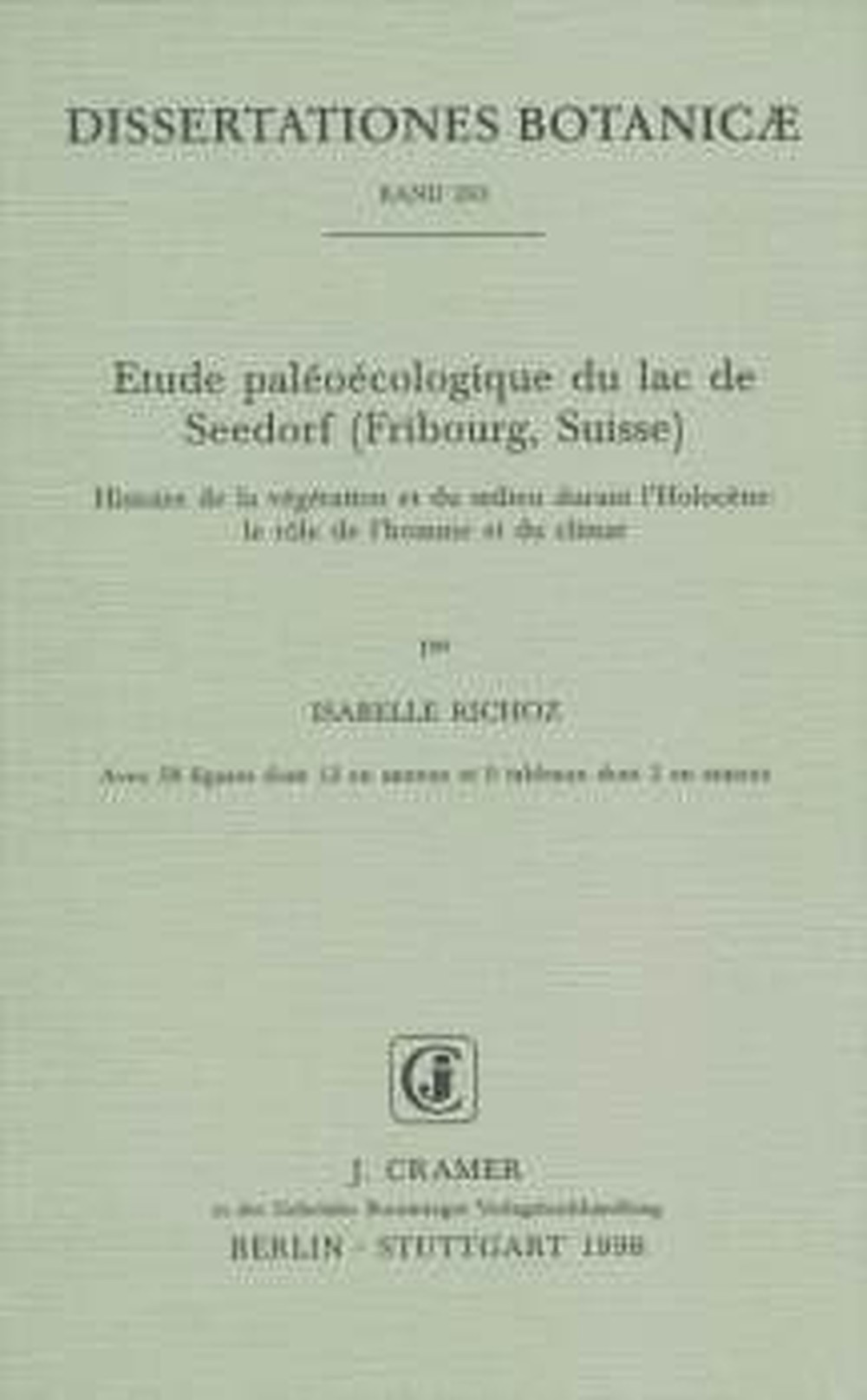 Cover image of: Isabelle Richoz - Etude paléoécologique du lac de Seedorf (Fribourg, Suisse) Histoire de la végétation et du milieu durant l'Holocène: 
le rôle de l'homme et du climat
