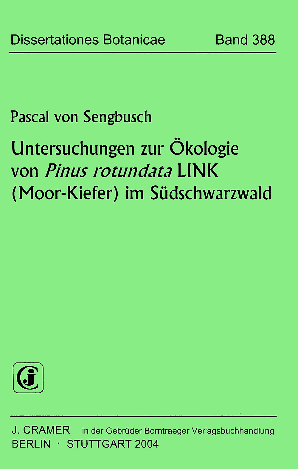 Cover image of: Pascal Sengbusch - Untersuchungen zur Ökologie von <i>Pinus</i> <i>rotundata</i> 
LINK (Moor-Kiefer) im Südschwarzwald 