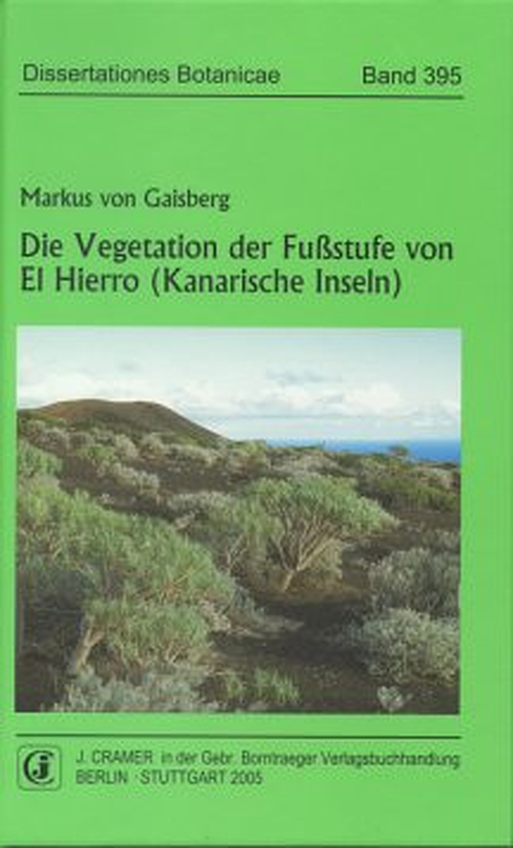 Umschlagbild des Buches: Markus von Gaisberg - Die Vegetation der Fußstufe von El Hierro (Kanarische Inseln) 