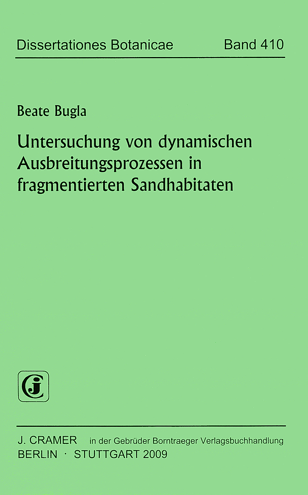 Cover image of: Beate Bugla - Untersuchung von dynamischen Ausbreitungsprozessen in fragmentierten Sandhabitaten 