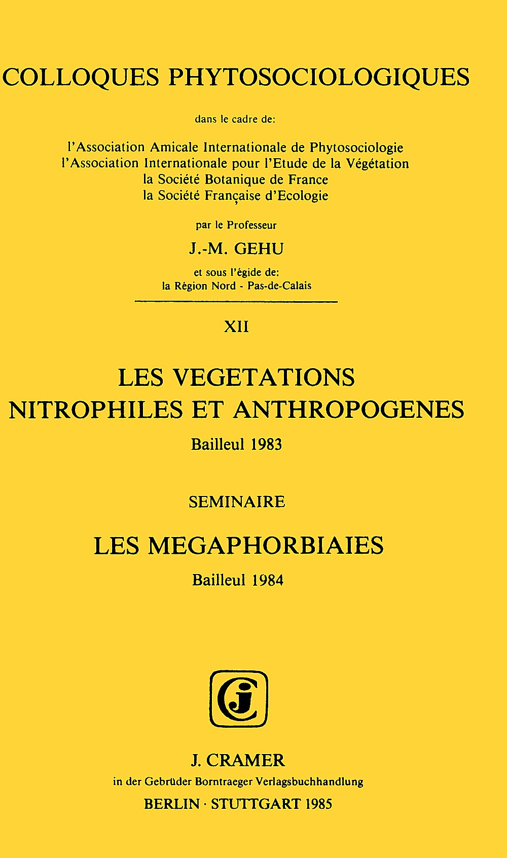 Cover image of:  - Les Végétations Nitrophiles et Anthropogènes. 
Seminaire: Les Megaphorbiaies Bailleul 1983