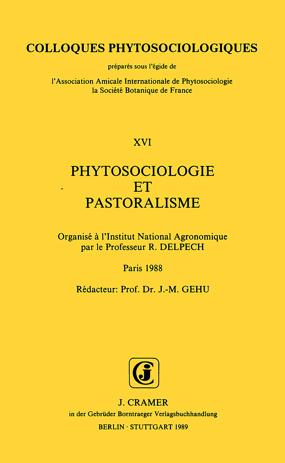 Cover image of:  - Phytosociologie et Pastoralisme Organisé à l'Institut National Agronomique par le 
Professeur R. Delpech, Paris 1988