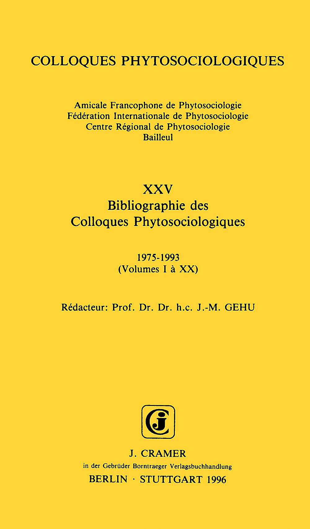 Cover image of:  - Bibliographie des Colloques Phytosociologiques 
1975-1993 (Volumes I à XX) 