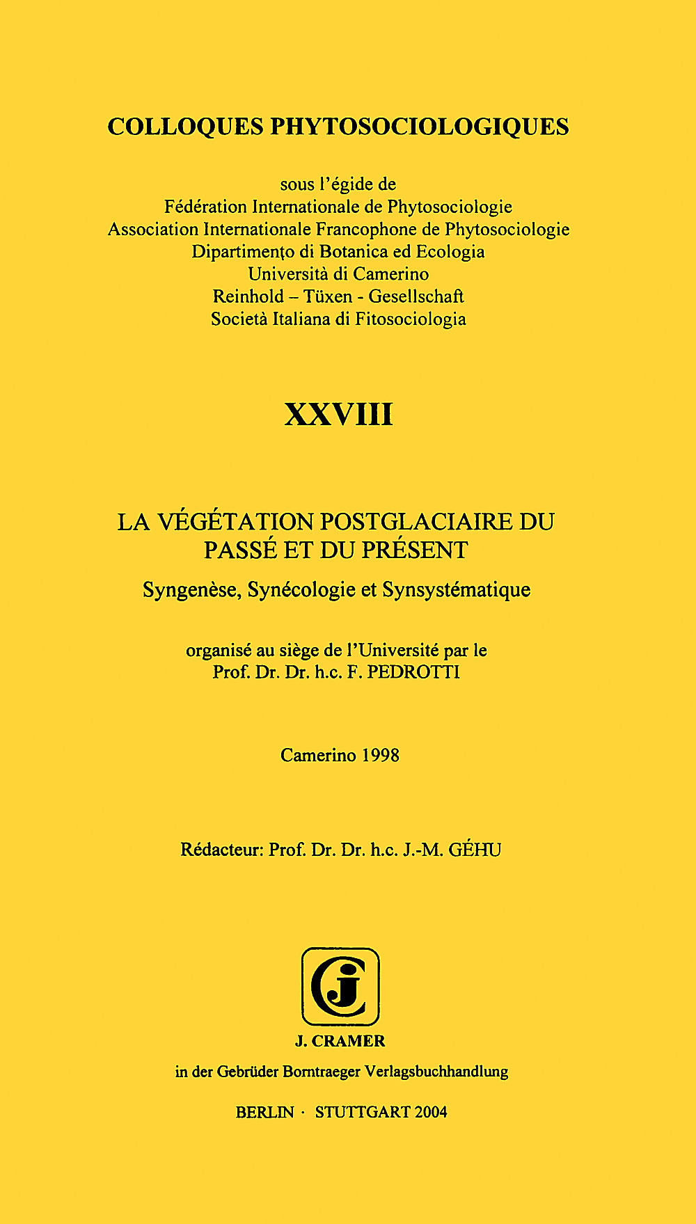 Cover image of:  - La Végétation Postglaciaire du Passé et du Présent Syngenèse, Synécologie et Synsystématique