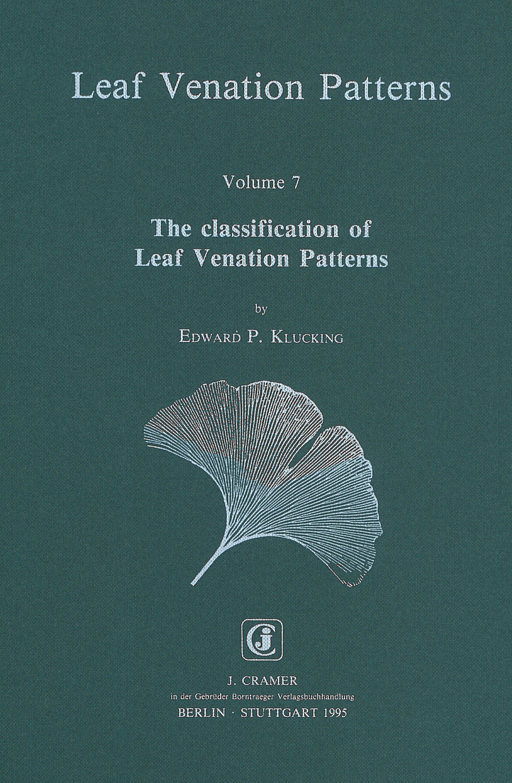 Cover image of: Edward P. Klucking - The classification of Leaf Venation Patterns 