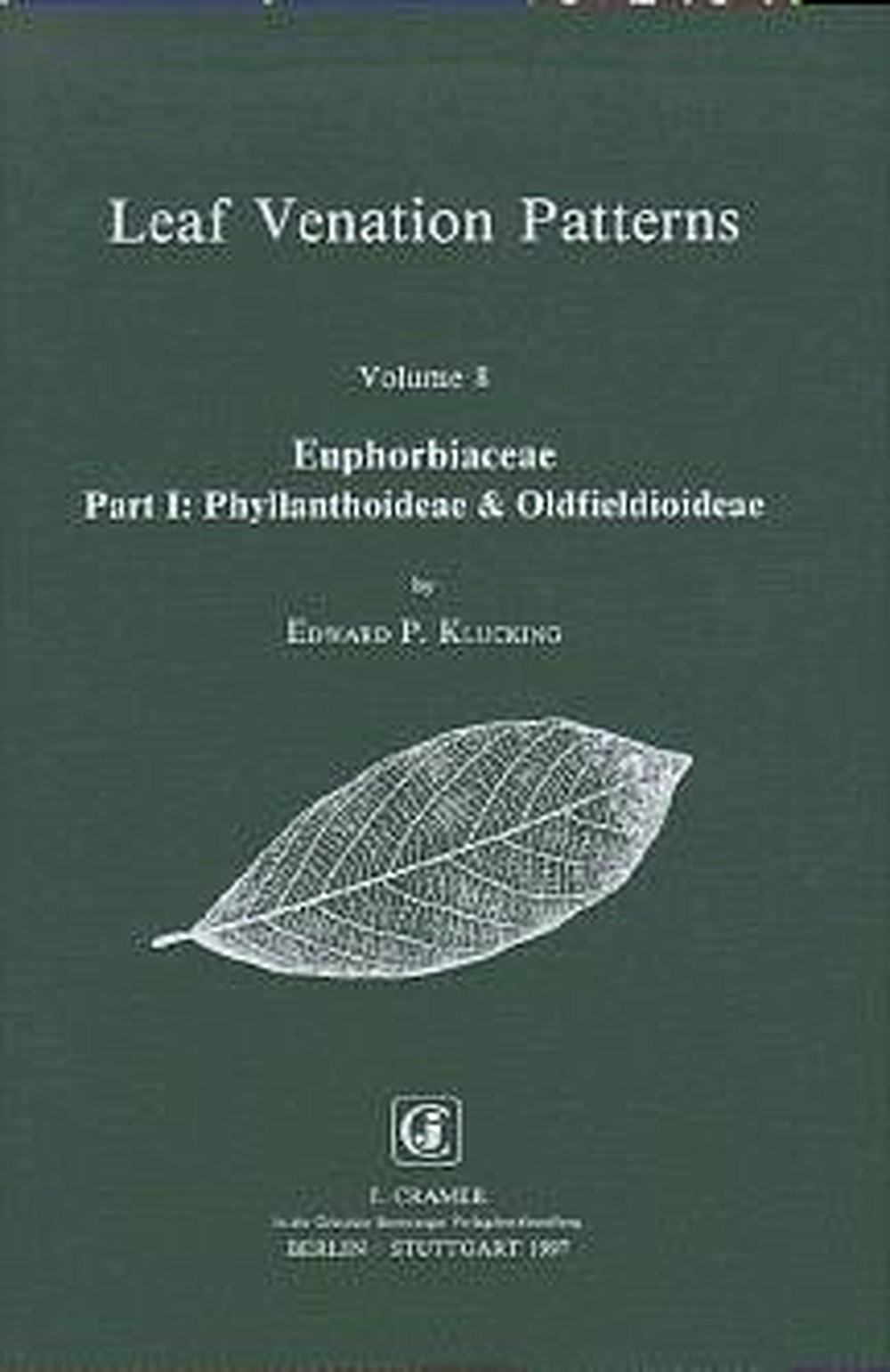 Umschlagbild des Buches: Edward P. Klucking - Euphorbiaceae Part I Phyllanthoideae and Oldfieldioideae