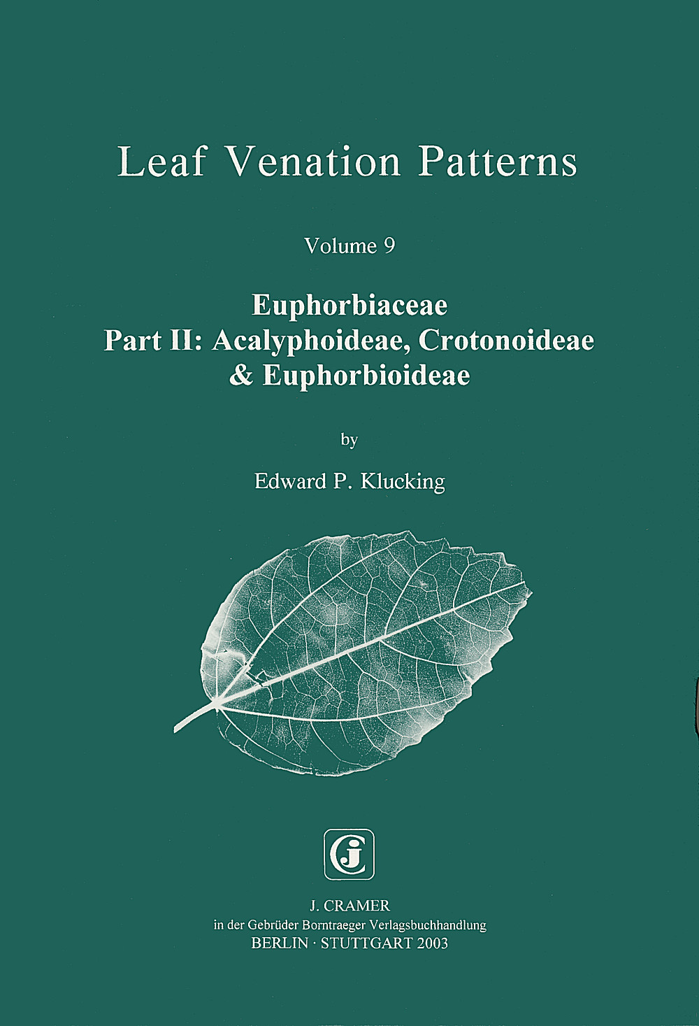 Umschlagbild des Buches: Edward P. Klucking - Euphorbiaceae Part II Acalyphoideae, Crotonoideae & Euphorbioideae.
(Pages 1-131: text; pages 132-506: plates and explanations)
