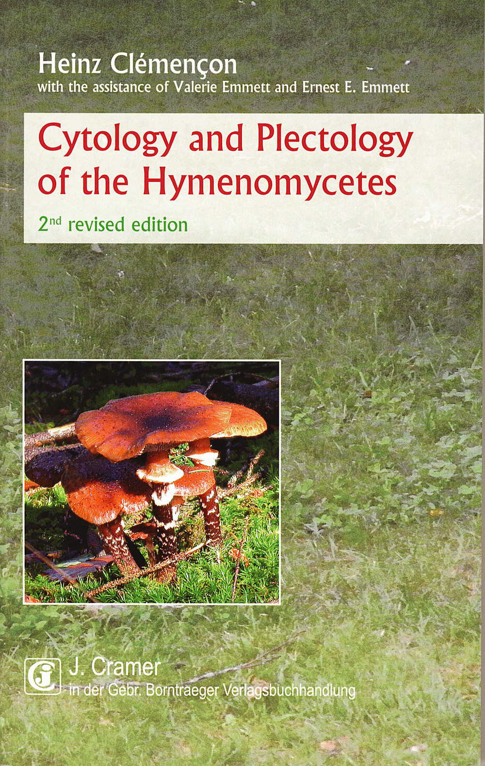 Cover image of: Heinz Clémençon - Cytology and Plectology of the Hymenomycetes 