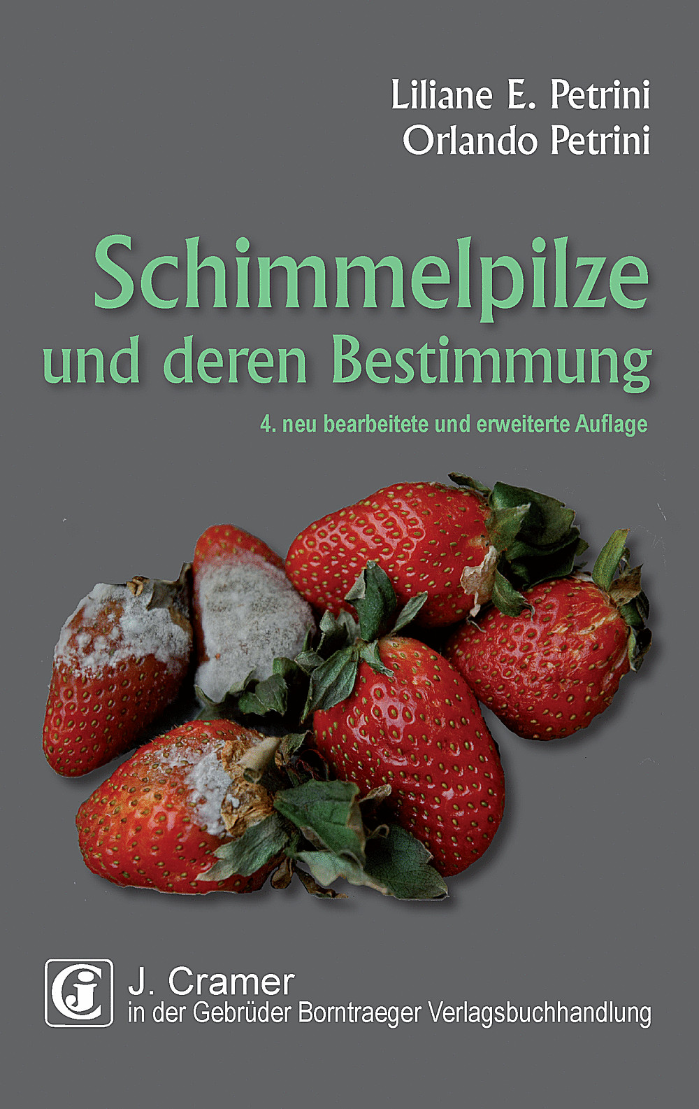 Cover image of: Liliane E. Petrini; Orlando Petrini - Schimmelpilze und deren Bestimmung 
