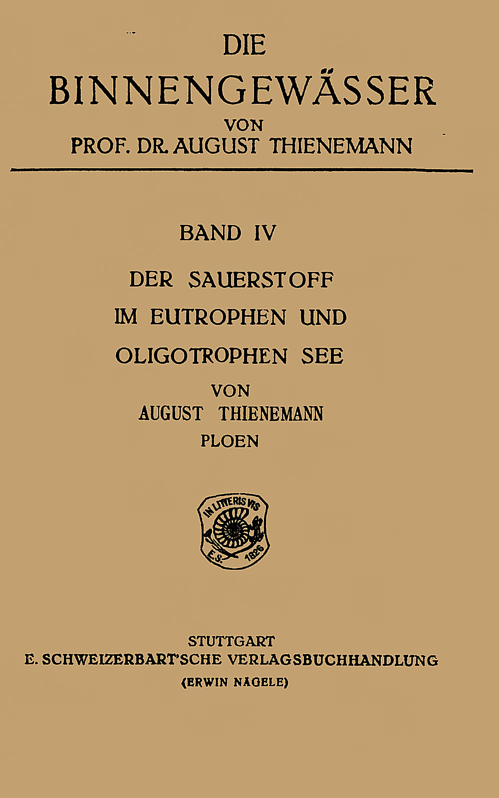 Image de couverture de: August Thienemann - Der Sauerstoff im eutrophen und obligotrophen See Ein Beitrag zur Seetypenlehre