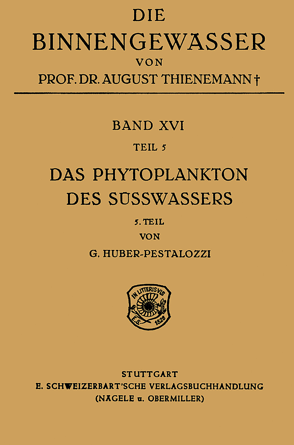 Cover image of: Gottfried Huber-Pestalozzi - Das Phytoplankton des Süßwassers. Systematik und Biologie 5. Teil: Chlorophyceae (Grünalgen), Ordnung: Volvocales