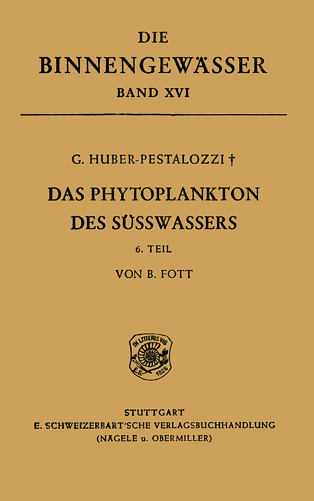 Cover image of: Gottfried Huber-Pestalozzi; Bohuslav Fott - Das Phytoplankton des Süßwassers. Systematik und Biologie 6. Teil. Chlorophyceae (Grünalgen). Ordnung: Tetrasporales