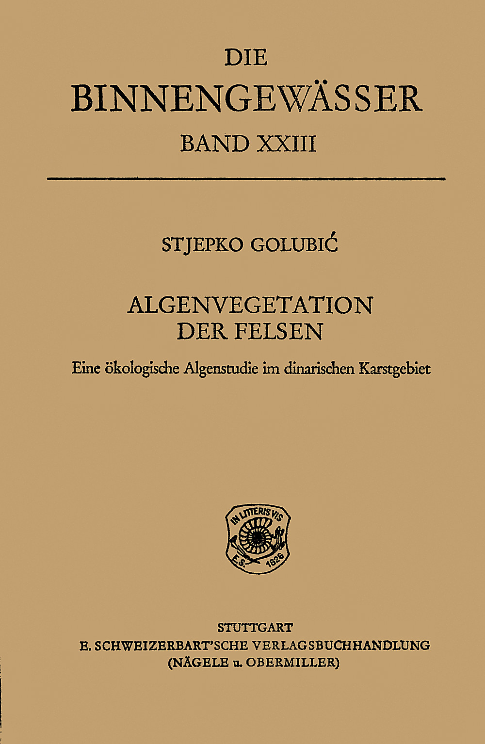 Cover image of: Stjepko Golubic - Algenvegetation der Felsen Eine ökologische Algenstudie im dinarischen Karstgebiet