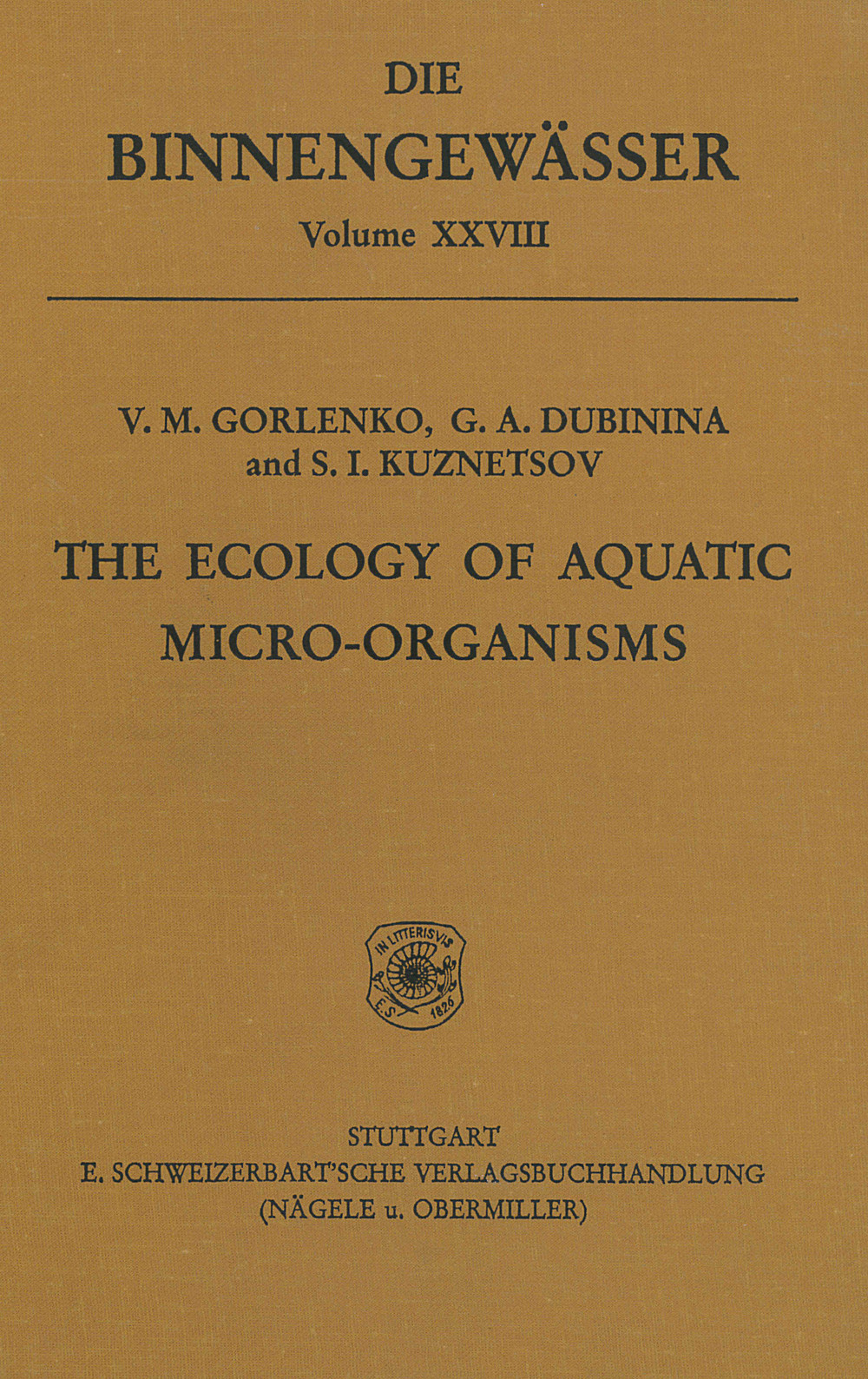 Image de couverture de: V. M. Gorlenko; G. A. Dubinina; S. I. Kuznetsov - The ecology of aquatic micro-organisms 