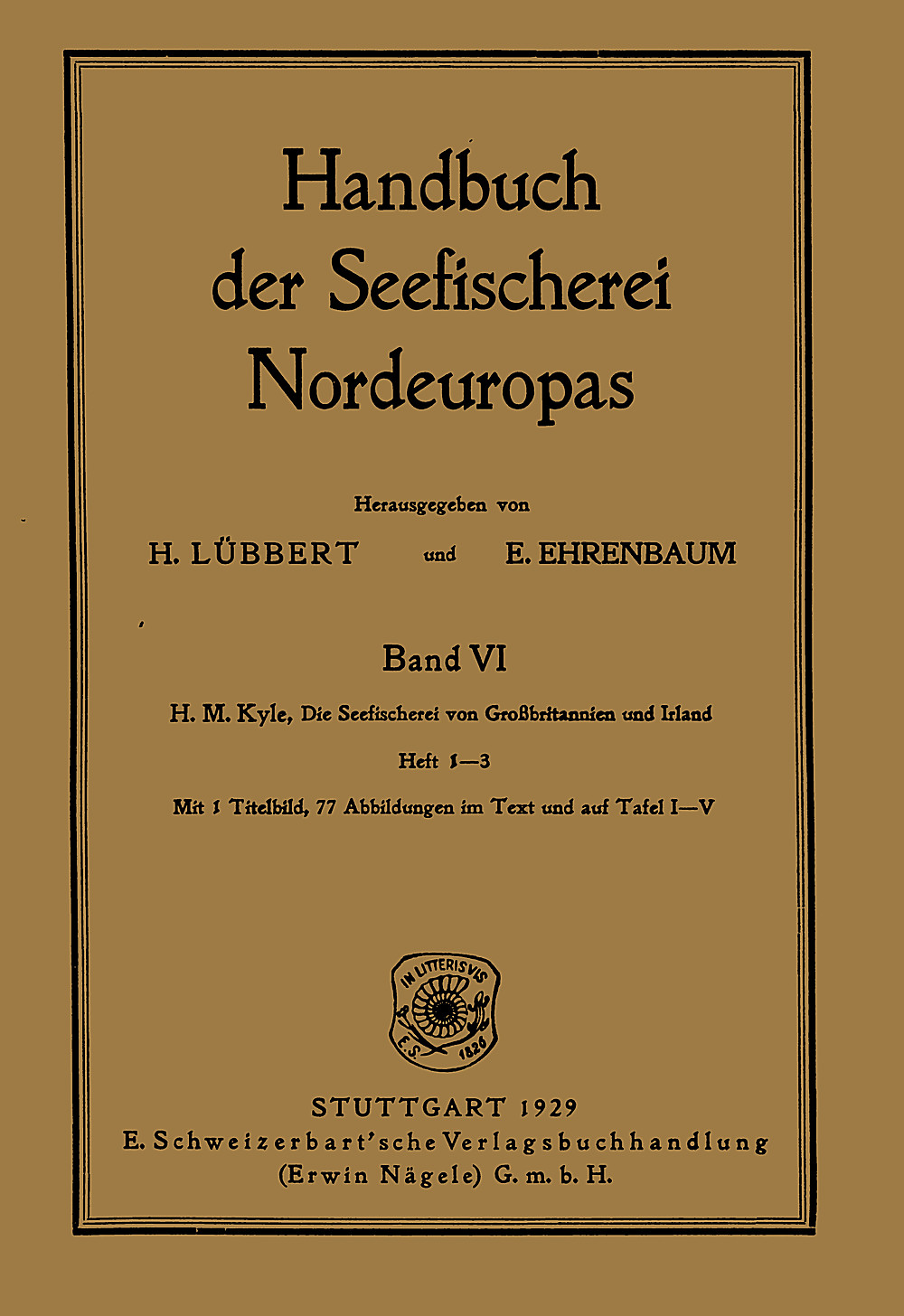 Cover image of: H. M. Kyle - Die Seefischerei von Großbritannien und Irland 
