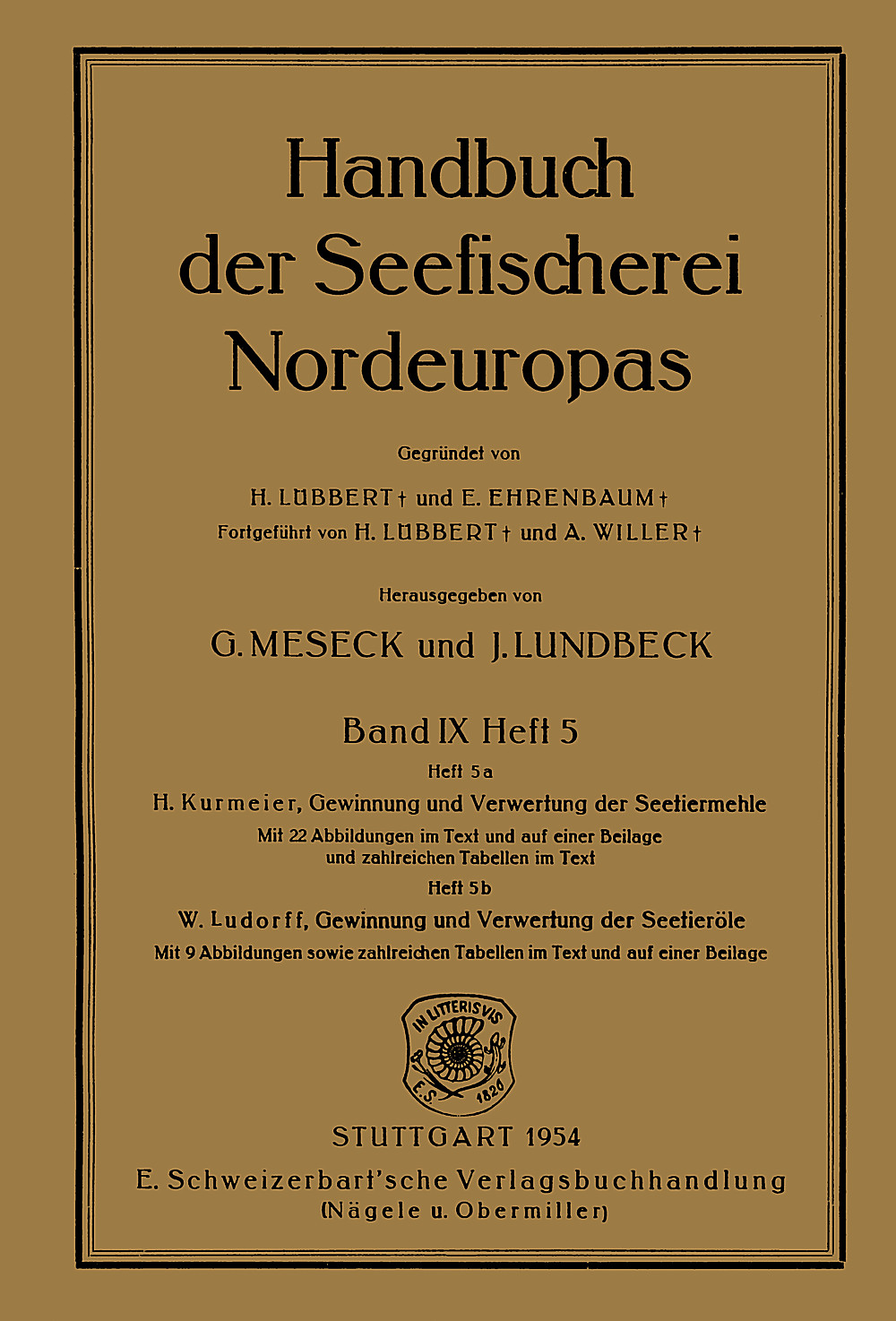 Cover image of: Hans Kurmeier; Walter Ludorff - Gewinnung und Verwertung der Seetiermehle<br>
Gewinnung und Verwertung der Seetieröle 