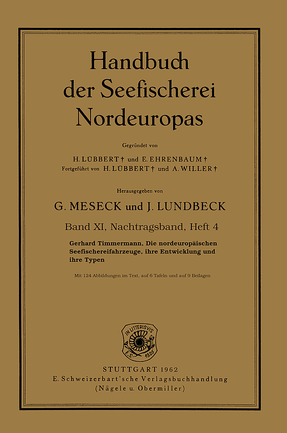 Cover image of: Gerhard Timmermann - Die nordeuropäischen Seefischereifahrzeuge, ihre Entwicklung und ihre Typen 